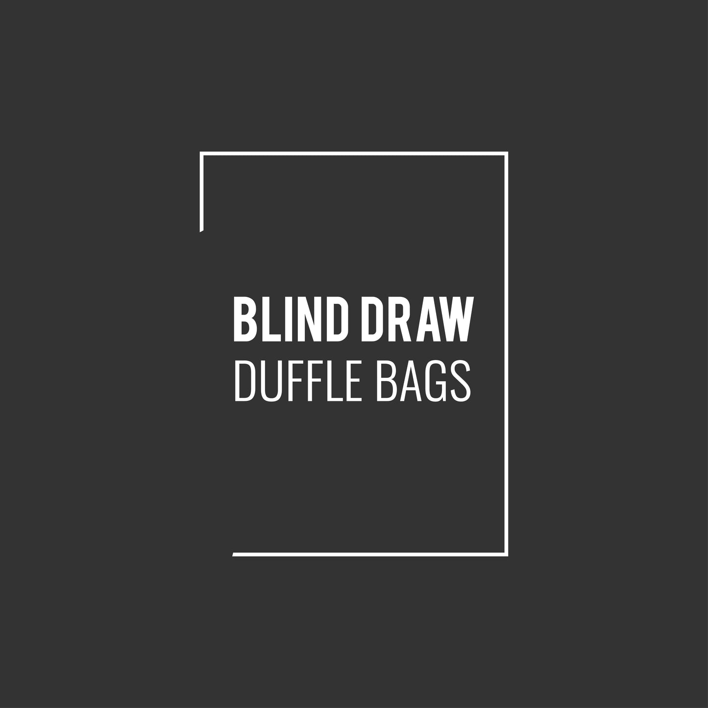 Blind Draw Duffle Bags