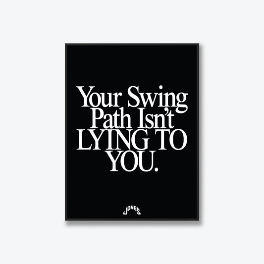 Your Swing Path Isn't Lying To You - Black