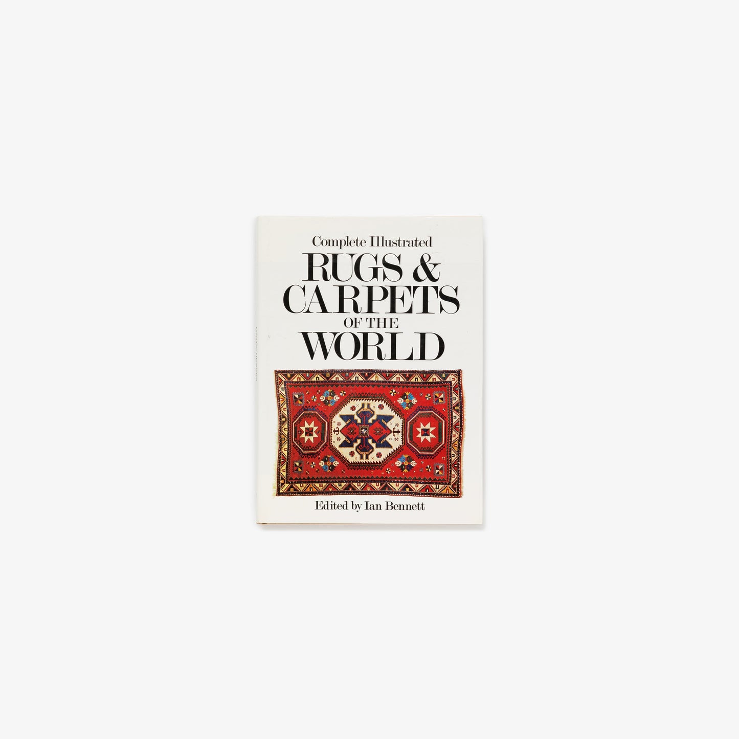 Complete Illustrated Rugs & Carpets of the World